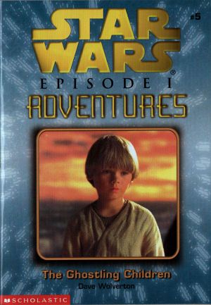 [Star Wars 01] • [Star Wars Episode I Adventures 05] • The Ghostling Children